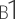 B1